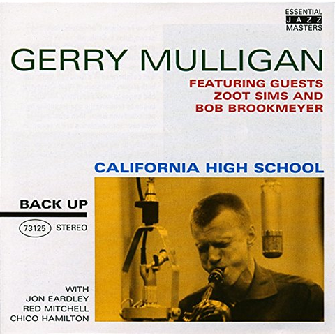 GERRY MULLIGAN - CALIFORNIA HIGH SCHOOL