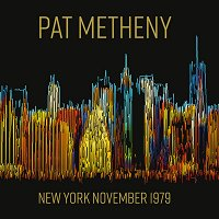PAT METHENY - NEW YORK NOVEMBER (1979 - 2cd)