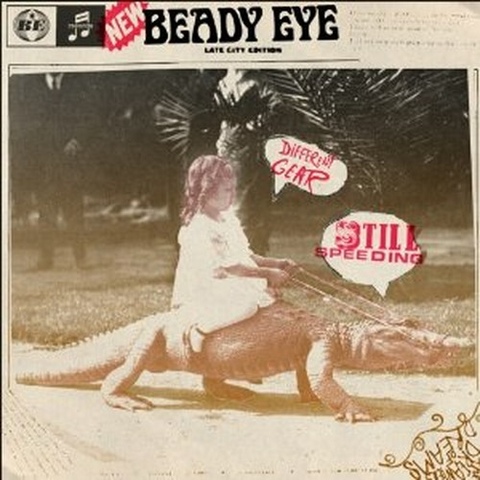 BEADY EYE - DIFFERENT GEAR STILL SPEEDING (2011)