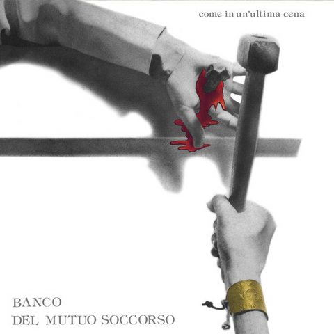 BANCO DEL MUTUO SOCCORSO - COME IN UNULTIMA CENA (LP – vinile colorato)