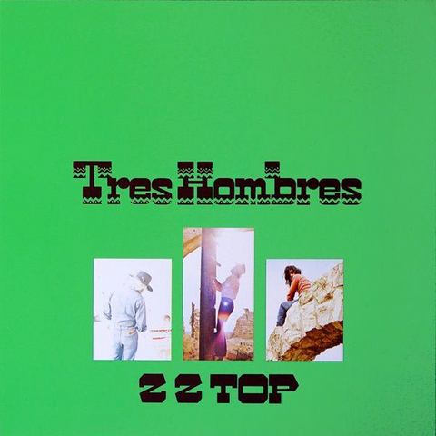 ZZ TOP - TRES HOMBRES (19773 - expanded)