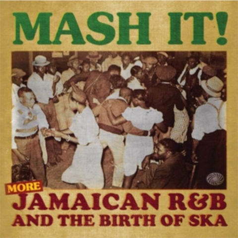 S DIZZY/GETZ GILLESPIE - MASH IT: [more] jamaican r&b and the birth of ska (2013 - 2cd)