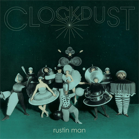 RUSTIN MAN - CLOCKDUST (2020)