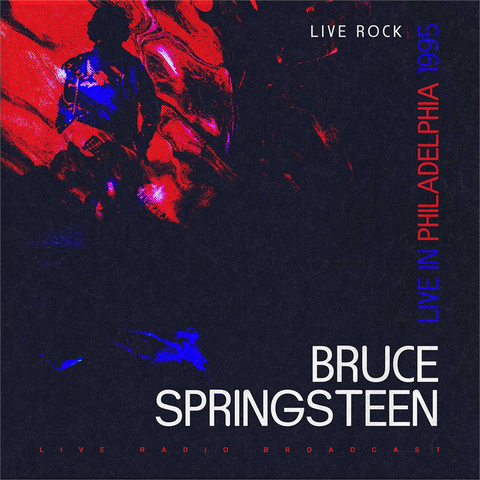 BRUCE SPRINGSTEEN - LIVE IN PHILADELPHIA ‘95: live rock broadcast (2022)