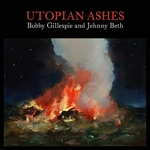 BOBBY GILLESPIE & JEHNNY BETH - UTOPIAN ASHES (LP - COLORED - 2021)