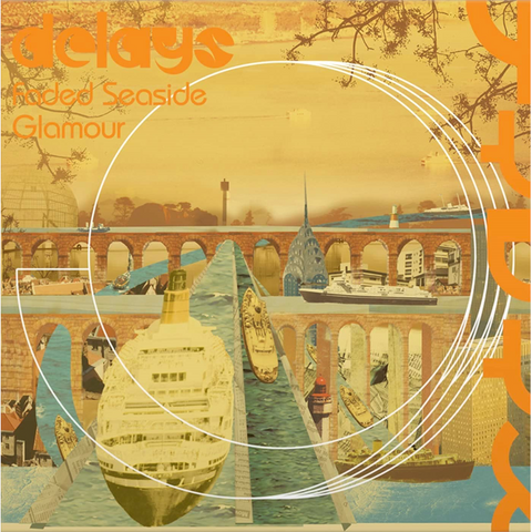 DELAYS - FADED SEASIDE GLAMOUR (LP – rem23 – 2004)