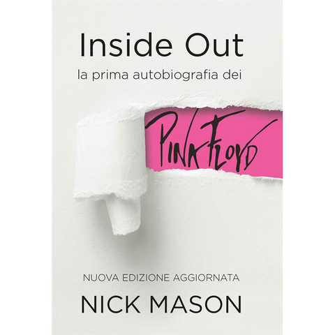 PINK FLOYD - INSIDE OUT: LA PRIMA AUTOBIOGRAFIA DEI PINK FLOYD
