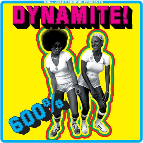 SOUL JAZZ RECORDS PRESENTS: - 600% DYNAMITE (2026)