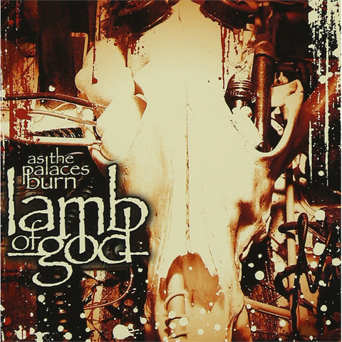 LAMB OF GOD - AS THE PALACES BURN