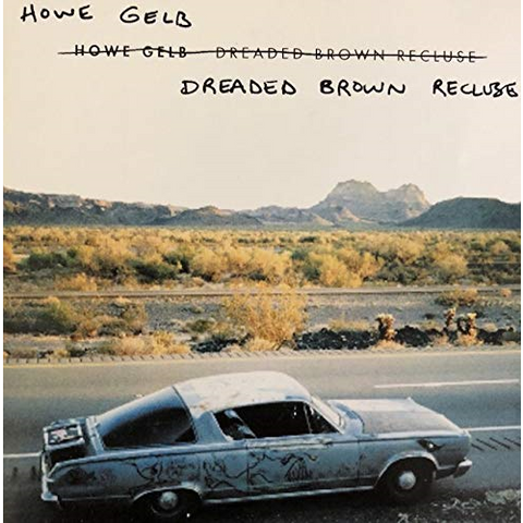 HOWE GELB - DREADED BROWN RECLUSE (LP - RSD'19)