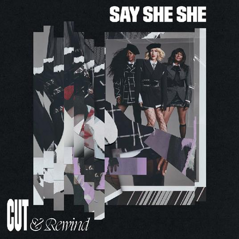 SAY SHE SHE - CUT & REWIND (LP - 2025)