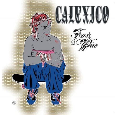 CALEXICO - FEAT OF WIRE (3LP - 20TH ANN | LTD NUM | REM23 - 2003)