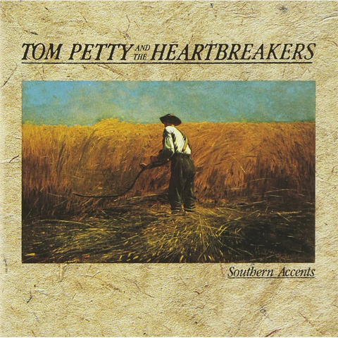 TOM PETTY - SOUTHERN ACCENTS