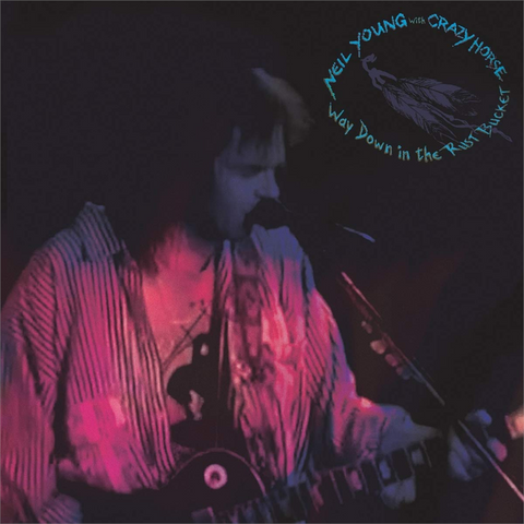 NEIL YOUNG & CRAZY HORSE - WAY DOWN IN THE RUST BUCKET (7LP - LIVE - 2021)