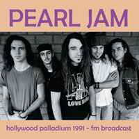 PEARL JAM - HOLLYWOOD PALLADIUM (1991 - FM BROADCAST)