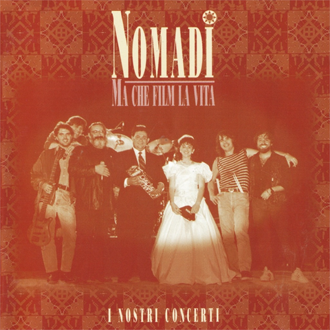 NOMADI - MA CHE FILM LA VITA [LIVE] (2LP - remaster '21 - 1992)