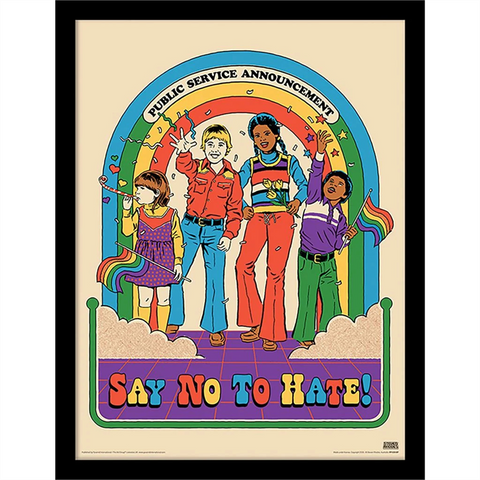 STEVEN RHODES - SAY NO TO HATE - STAMPA IN CORNICE | 30X40 CM