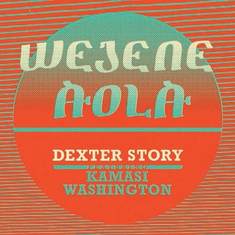 DEXTER STORY - WEJENE AOLA (7" - 2016)