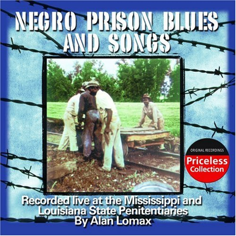 ALAN LOMAX - SOUTHERN PRISON BLUES & SONGS (2007)