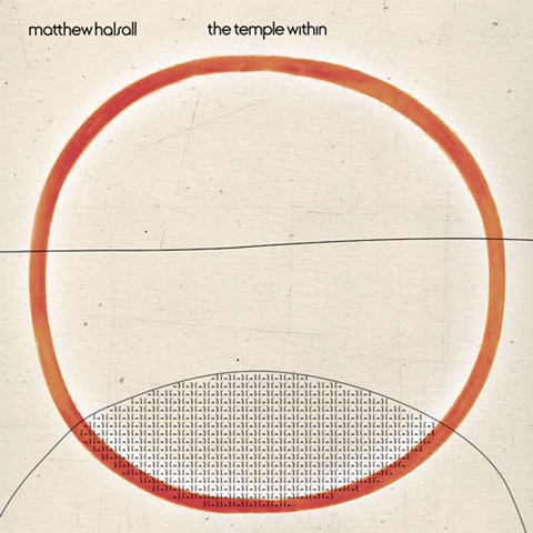MATTHEW HALSALL - THE TEMPLE WITHIN (2022)