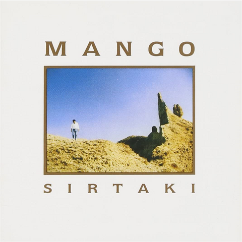MANGO - SIRTAKI (LP - rem19 - 1990)