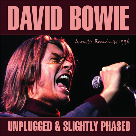 DAVID BOWIE - UNPLUGGED & SLIGHLTY PHASED (2019 - live broadcasts ‘96)