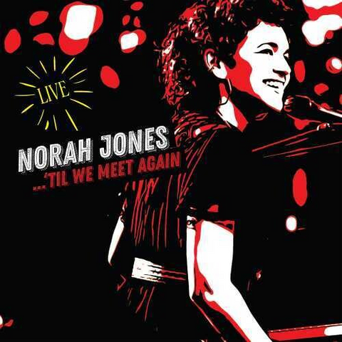 NORAH JONES - TIL WE MEET AGAIN: live (2021)