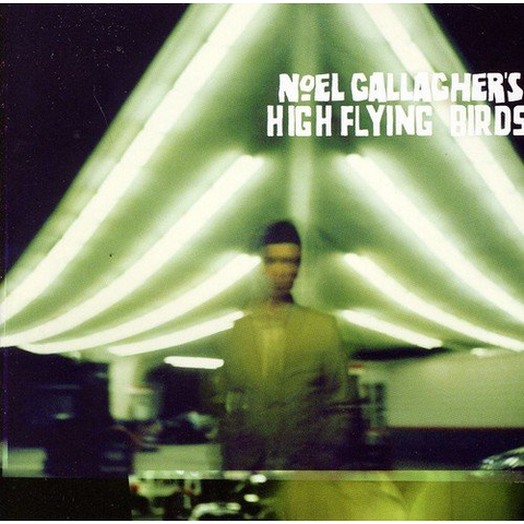 NOEL GALLAGHER'S HIGH FLYING BIRDS - NOEL GALLAGHER'S HIGH FLYING BIRDS (2011)