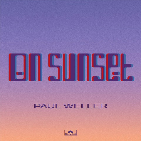 PAUL WELLER - ON SUNSET [remixes] (12’’ - 5 tracks EP - 2020)