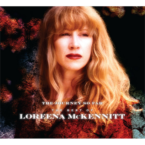 LOREENA MCKENNITT - THE JOURNEY SO FAR (2014 - the best of)