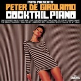 PAPIK PRESENT: PETER DE GIROLAMO - COCKTAIL PIANO (2021)