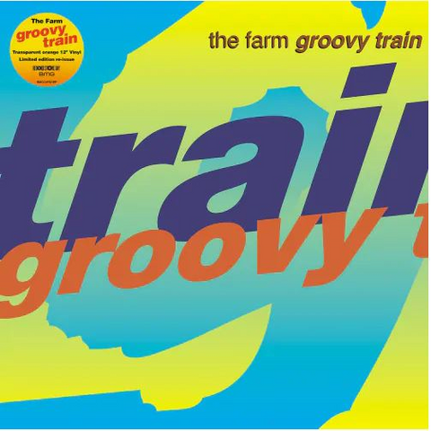 THE FARM - GROOVY TRAIN (12’’ - arancione - RSD'22)