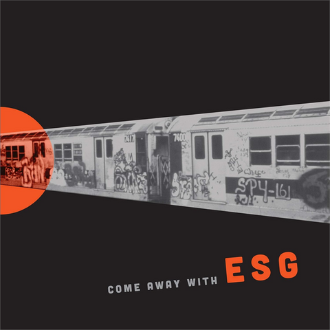 ESG - COME AWAY WITH ESG (LP - ORANGE | REM'25 - 1983)
