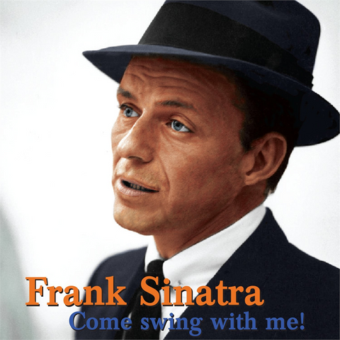 FRANK SINATRA - COME SWING WITH ME (1961)