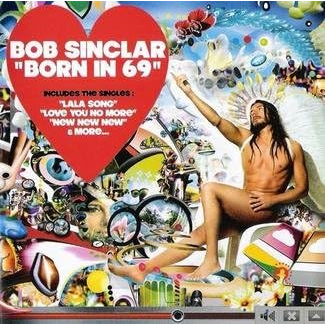 BOB SINCLAR - BORN IN 69 (2009)