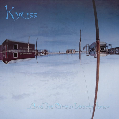 KYUSS - AND THE CIRCUS LEAVES TOWN (LP - REM24 - 1995)
