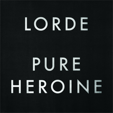LORDE - PURE HEROINE (2013)