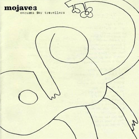 MOJAVE 3 - EXCUSES FOR TRAVELLERS (2000 - RE26)