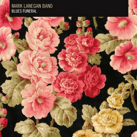 MARK LANEGAN - BLUES FUNERAL (2LP - 2012)