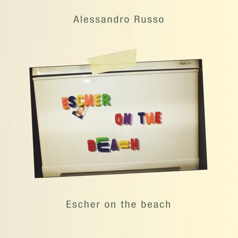 ALESSANDRO RUSSO - ESCHER ON THE BEACH (2018)