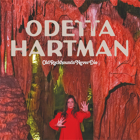 HARTMAN ODETTA - OLD ROCKHOUNDS NEVER DIE (2018)