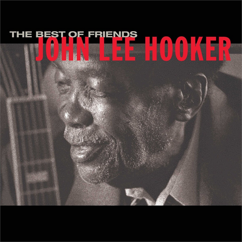 HOOKER JOHN LEE - THE BEST OF FRIENDS