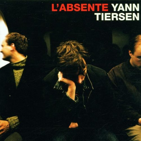 YANN TIERSEN - L'ABSENTE (2001)