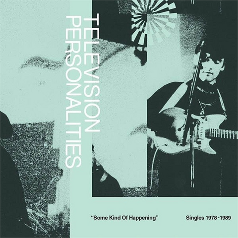 TELEVISION PERSONALITIES - SOME KIND OF HAPPENING: singles '78-'89 (2022 - 2cd+book)