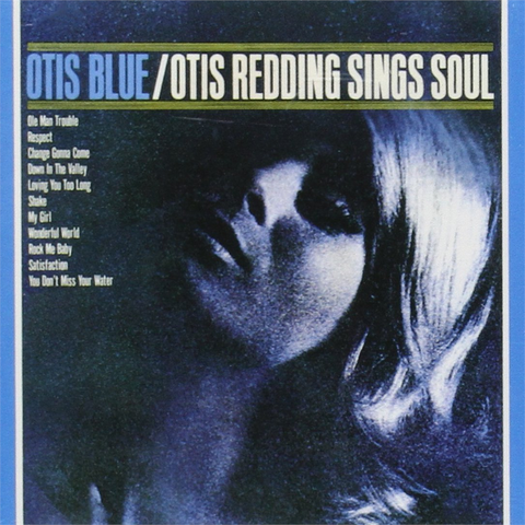 OTIS REDDING - OTIS BLUE (1965)