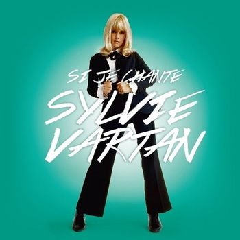 SYLVIE VARTAN - SI JE CHANTE (2024 - BEST OF)