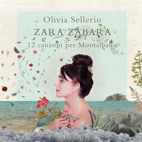 SELLERIO OLIVIA - Zara Zabara 12 Canzoni Per Montalbano