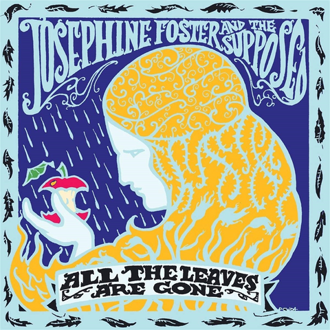 FOSTER,- JOSEPHINE AND THE SUPPOSED - ALL THE LEAVES ARE GONE (2004)
