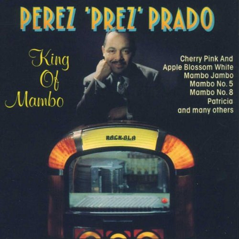 PRADO PEREZ - KING OF MAMBO