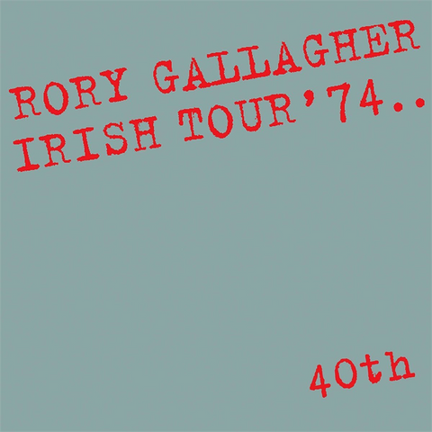 RORY GALLAGHER - IRISH TOUR '74 (40th ann.deluxe)